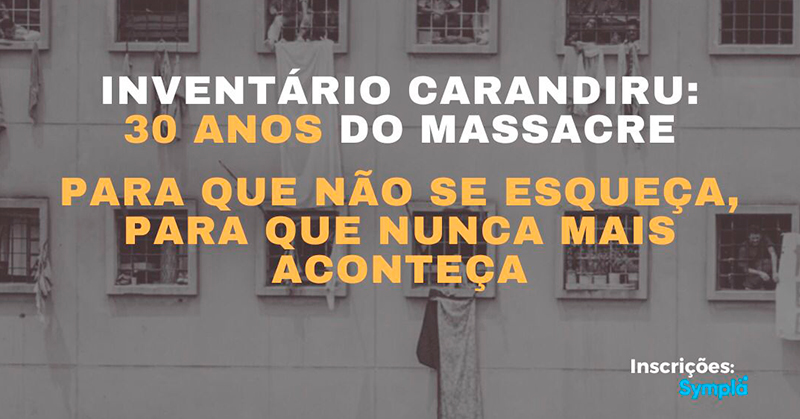 30 anos do massacre do carandinu